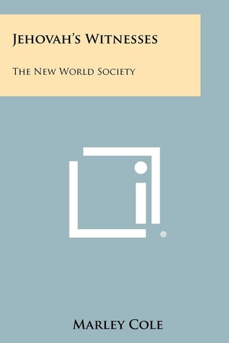 Jehovah's Witnesses The New World Society
