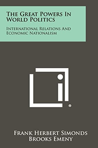 The Great Powers In World Politics International Relations And Economic Nationalism