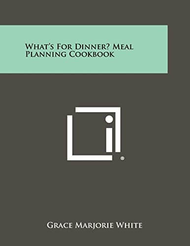 What's for Dinner? Meal Planning Cookbook