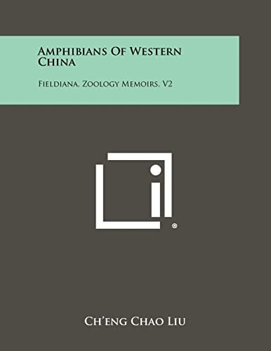 Amphibians of Western China Fieldiana, Zoology Memoirs, V2