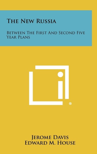 The New Russia Between the First and Second Five Year Plans
