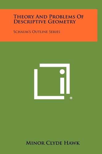 Theory And Problems Of Descriptive Geometry Schaum's Outline Series