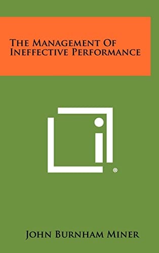 The Management of Ineffective Performance