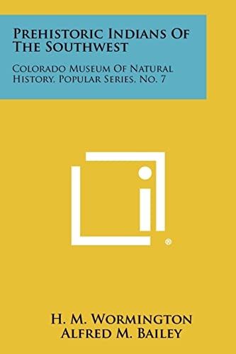 Prehistoric Indians Of The Southwest Colorado Museum Of Natural History, Popular Series, No. 7