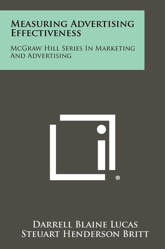 Measuring Advertising Effectiveness McGraw Hill Series in Marketing and Advertising