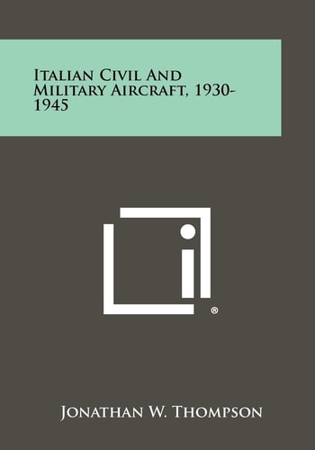 Italian Civil And Military Aircraft, 1930-1945