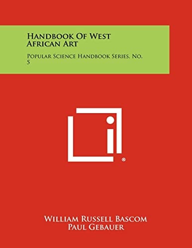 Handbook of West African Art Popular Science Handbook Series, No. 5