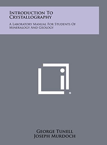 Introduction To Crystallography A Laboratory Manual For Students Of Mineralogy And Geology