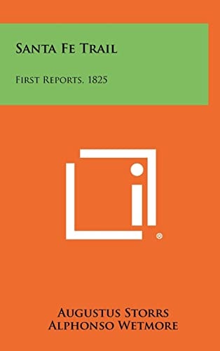 Santa Fe Trail First Reports, 1825