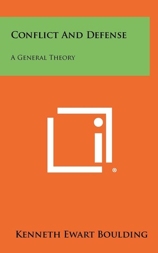 Conflict and Defense A General Theory