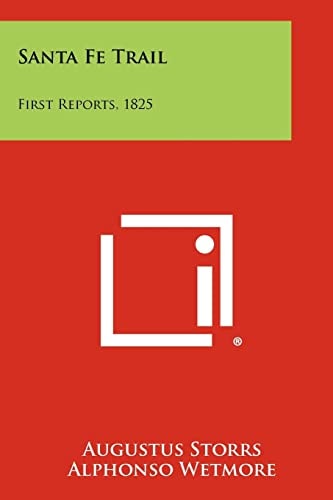 Santa Fe Trail First Reports, 1825