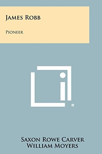 James Robb Pioneer