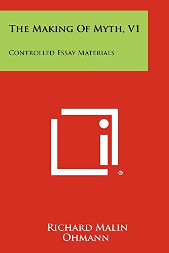 The Making of Myth, V1 Controlled Essay Materials