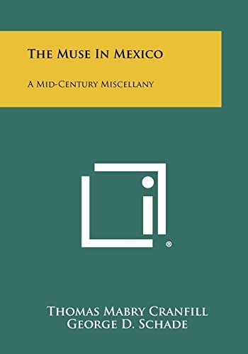 The Muse in Mexico A Mid-Century Miscellany