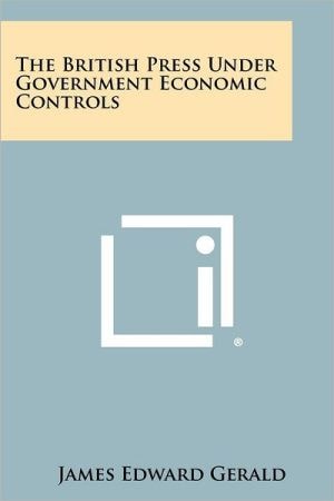 The British Press Under Government Economic Controls
