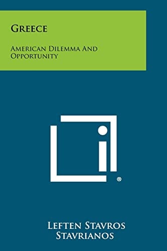 Greece American Dilemma and Opportunity