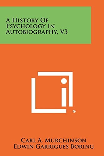 A History of Psychology in Autobiography, V3