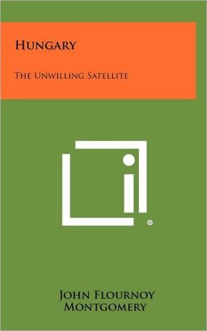 Hungary The Unwilling Satellite