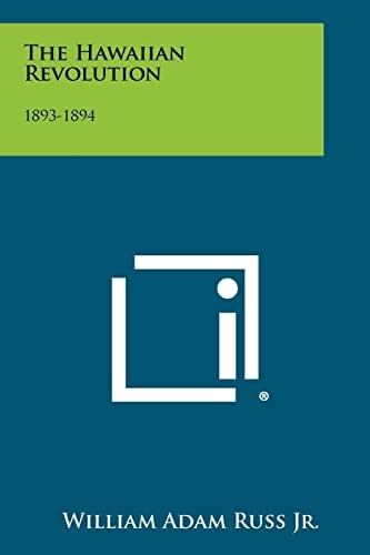 The Hawaiian Revolution 1893-1894