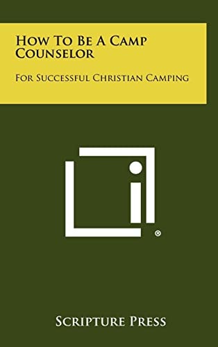 How To Be A Camp Counselor For Successful Christian Camping