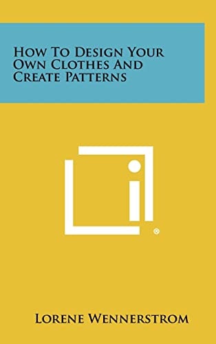 How to Design Your Own Clothes and Create Patterns
