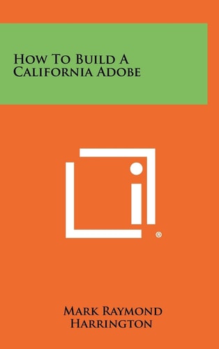 How To Build A California Adobe