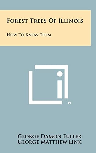 Forest Trees Of Illinois How To Know Them