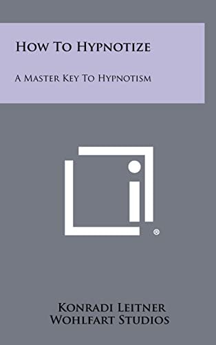 How to Hypnotize A Master Key to Hypnotism