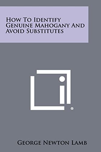 How To Identify Genuine Mahogany And Avoid Substitutes