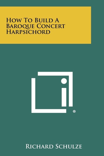 How to Build a Baroque Concert Harpsichord