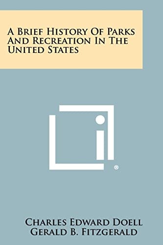 A Brief History of Parks and Recreation in the United States