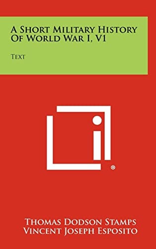 A Short Military History Of World War I, V1 Text