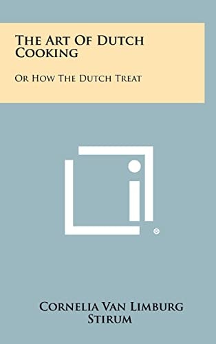 The Art of Dutch Cooking Or How the Dutch Treat