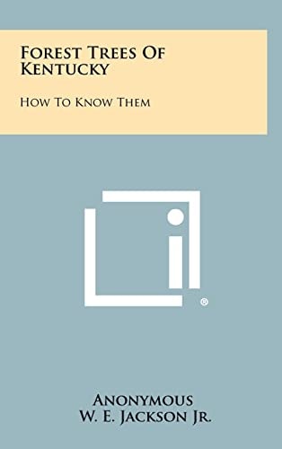 Forest Trees Of Kentucky How To Know Them