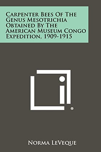 Carpenter Bees of the Genus Mesotrichia Obtained by the American Museum Congo Expedition, 1909-1915