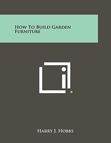 How To Build Garden Furniture