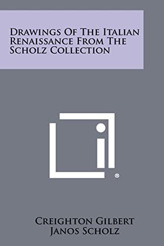 Drawings of the Italian Renaissance from the Scholz Collection