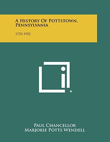 A History Of Pottstown, Pennsylvania 1752-1952
