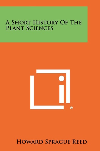 A Short History Of The Plant Sciences