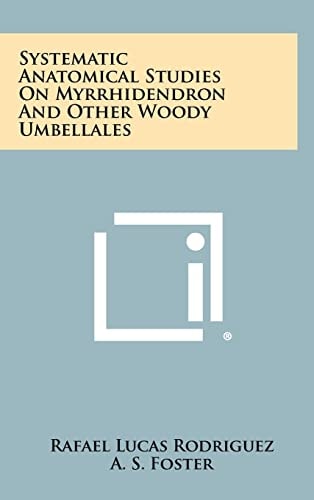 Systematic Anatomical Studies on Myrrhidendron and Other Woody Umbellales