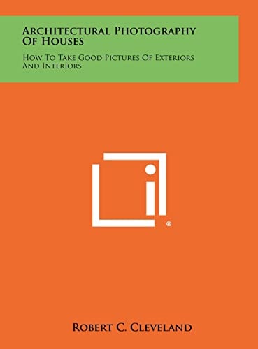 Architectural Photography Of Houses How To Take Good Pictures Of Exteriors And Interiors
