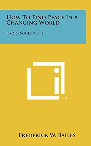 How To Find Peace In A Changing World Radio Series No. 1