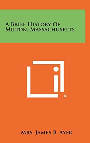 A Brief History of Milton, Massachusetts