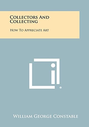 Collectors and Collecting How to Appreciate Art