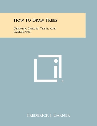 How To Draw Trees Drawing Shrubs, Trees, And Landscapes