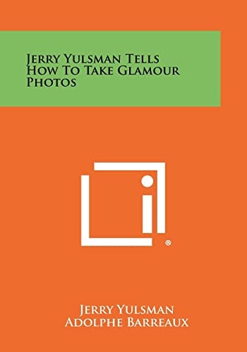 Jerry Yulsman Tells How To Take Glamour Photos