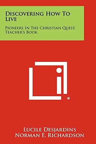 Discovering How to Live Pioneers in the Christian Quest, Teacher's Book