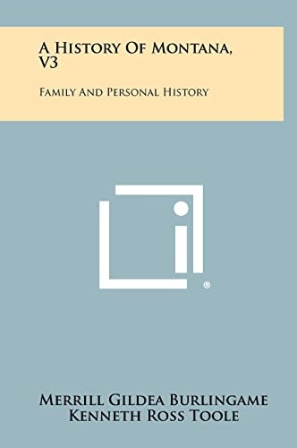A History Of Montana, V3 Family And Personal History