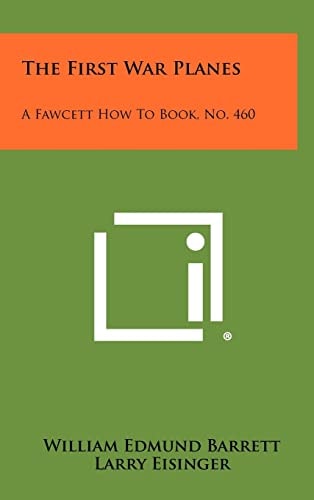 The First War Planes A Fawcett How To Book, No. 460