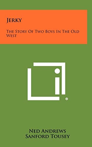 Jerky The Story of Two Boys in the Old West